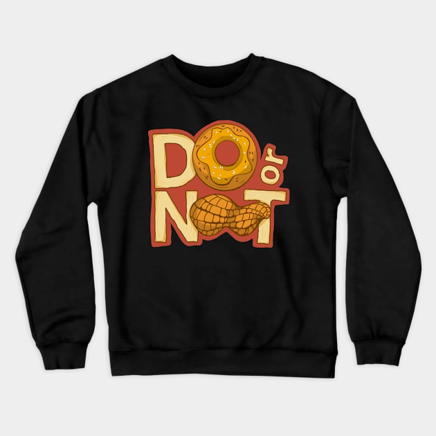 Do or nuts (Donut and nuts) Crewneck Sweatshirt by Howpot